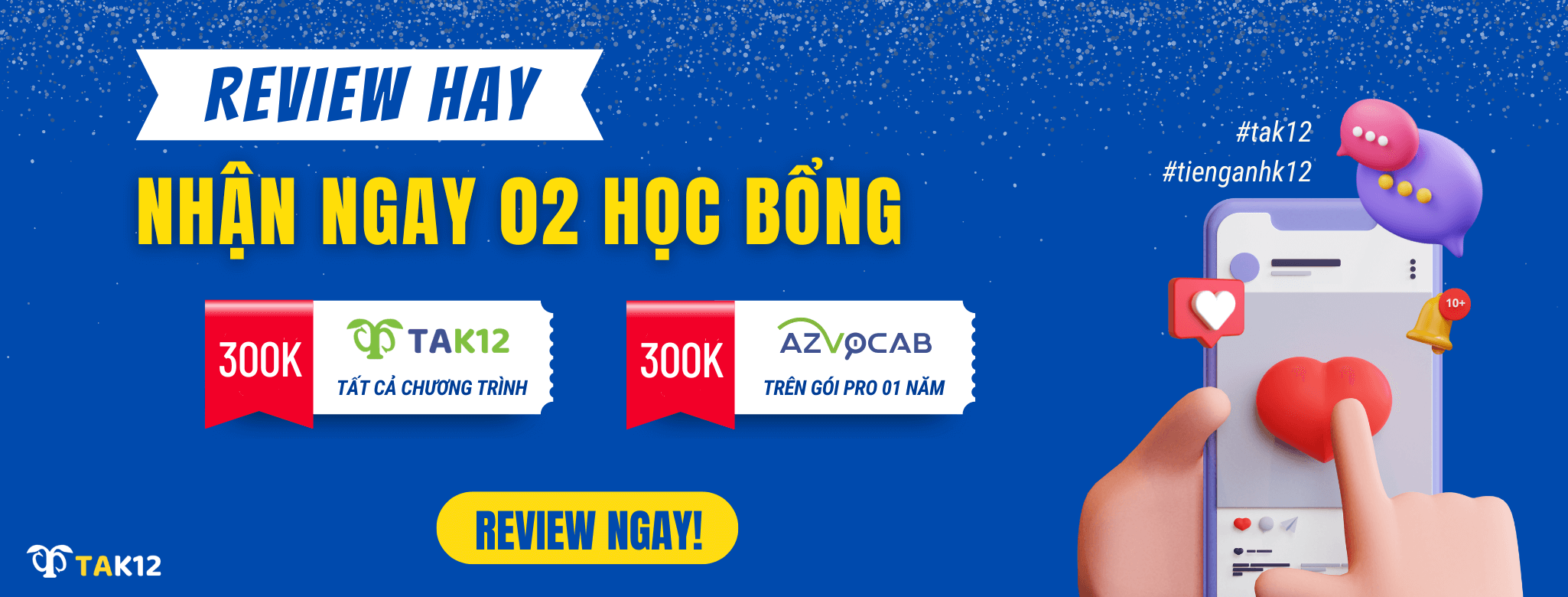 Review TAK12 - Nhận học bổng giá trị